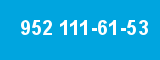 952 111-61-53